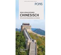 PONS Reise-Sprachführer Chinesisch: Im richtigen Moment das richti (Tapa blanda)