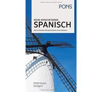PONS Reise-Sprachführer Spanisch: Im richtigen Moment das richtige (Tapa blanda)