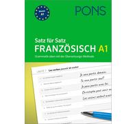 PONS Satz für Satz Französisch A1: Grammatik üben mit der Übersetz (Tapa blanda)