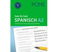 PONS Satz für Satz Spanisch A2: Grammatik üben mit der Übersetzung (Tapa blanda)