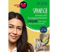 PONS Spanisch lernen mit Kurzgeschichten: Spanisch-Sprachkurs zum (Tapa blanda)