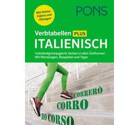 PONS Verbtabellen Plus Italienisch: Vollständig konjugierte Verben in allen Zeitformen. Mit Wendungen, Beispielen und Tipps