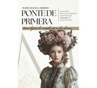 Ponte de primera: Cómo dejar de complacer a los demás. Con prólogo e ilustraciones inspiradas en Beth March de “Mujercitas” de Louisa May Alcott.