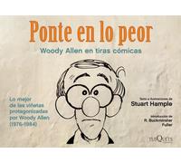 Ponte en lo peor: Woody Allen en tiras cómicas (Fuera de Colección)