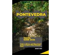 PONTEVEDRA TRAVEL GUIDE 2026: CULTURE, HISTORY, AND SLOW TRAVEL IN ONE OF SPAIN’S MOST WALKABLE CITIES