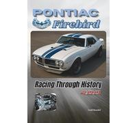 Pontiac Firebird: Racing Through History (Pontiac Chronicles: A Legacy of Iconic Cars)