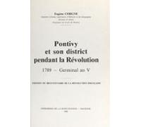 Pontivy Et Son District Pendant La Révolution : 1789-germinal An V (eb