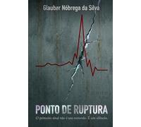 Ponto de Ruptura: O primeiro sinal não é um estrondo. É o silêncio