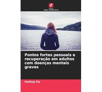 Pontos fortes pessoais e recuperação em adultos com doenças mentais graves