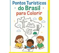 Pontos Turísticos do Brasil para Colorir - Diversão e Aprendizado: Descubra o Brasil de forma divertida: