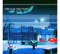 Pony Club - Home Truths