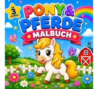 Pony & Pferde Malbuch: 45 niedliche Ausmalbilder für Kinder ab 3 Jahren