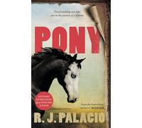 Pony | R. J. Palacio