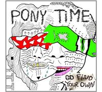 Pony Time - Go Find Your Own