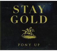 Pony Up - Stay Gold