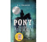 Pony: Wenn die Reise deines Lebens lockt, mach dich auf den Weg