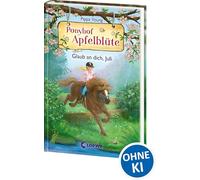 Ponyhof Apfelblüte (Band 15) - Glaub an dich, Juli: Pferdebuch für Mädchen ab 8 Jahre