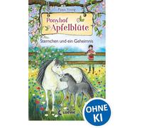 Ponyhof Apfelblüte - Sternchen und ein Geheimnis: Band 7