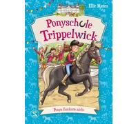 Ponyschule Trippelwick - Ponys flunkern nicht: Eine Pferdebuch-Reihe die auch Eltern lieben | Perfekte Kombination aus Freundschaft, Schule, Pferde | Internatsgeschichte: 4
