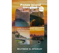 Ponza island Unveiled Travel guide: Insider Secrets, Sustainable Adventures, and Hidden Coves for New Travelers