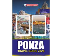PONZA TRAVEL GUIDE 2026: Insider Tips, Top Attractions, Food, Accommodation, and Adventure Planning