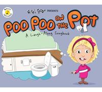 Poo Poo on the Pot: A Laugh-Along Songbook (Giggle Spoon Presents)