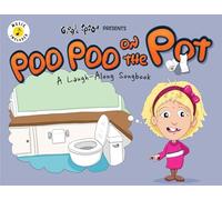 Poo Poo on the Pot: A Laugh-Along Songbook (Giggle Spoon Presents)