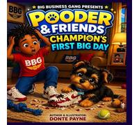 Pooder & Friends: Champion’s First Big Day