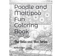 Poodle and Maltipoo Fun Coloring Book: The Bella and Max Series