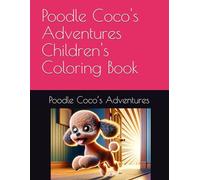 Poodle Coco's Adventures Children's Coloring Book