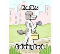 Poodle Coloring Book: Cute Coloring Book with 30 Pages for Kids