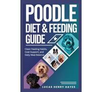 Poodle Diet & Feeding Guide: Clean Feeding Habits, Coat Support, and Daily Meal Balance