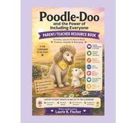 Poodle-Doo and the Power of Including Everyone Parent/Teacher Guide: Supplemental Planning Guide with Printables (Poodle-Doo Series: Teaching Social and Emotional Skills to Young Readers)