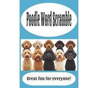 Poodle Word Scramble: Brain-Boosting Word Scrambles with a Pawsitively Poodle Twist| 50 Poodle Themed Puzzles|Perfect for Travel, Gifting, or Rainy Days