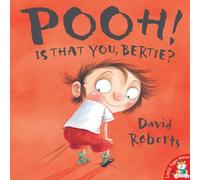 Pooh! Is That You, Bertie? by David Roberts (6-Jun-2005) Paperback