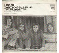 Pooh - Tanta Voglia Di Lei / Tutto Alle Tre [Vinilo 7 pulgadas - 45 rpm]