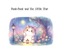 Pook-Pook and the Little Star: Pook-Pook and the Little Star: A Bedtime Story About Courage and Friendship