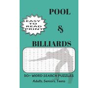 Pool and Billiards Word Search Puzzle Book: Word Searches with Easy to Read Print for Pool Players, Pool Enthusiasts, Pool Instructors, fans and more ... vacations, birthdays, free time and more