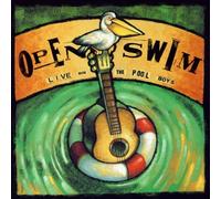 Pool Boys - Open Swim: Live with the Pool Boys