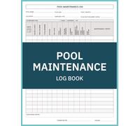 Pool Maintenance Log Book: Swimming Pool Maintenance Checklist