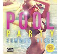 Pool Party: Summer Vibes