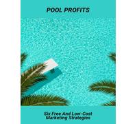 Pool Profits: Six Free And Low-Cost Marketing Strategies