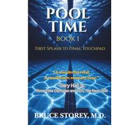 Pool Time: Book I: First Splash to Final Touchpad