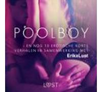 Poolboy - En Nog 10 Erotische Korte Verhalen In Samenwerking Met Erika