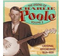 Poole, Charlie - Legend of Charlie Poole, Vol. 3