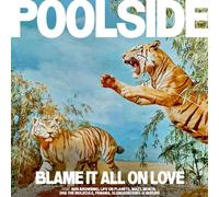 Poolside - Blame It All on Love