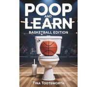 Poop And Learn Basketball Edition: Smart Basketball Facts, Myths & Culture for Quick Reading Breaks | Toilet Trivia Sport Book For Adults, Teens | ... The Ultimate Throne-Side Educational Series)