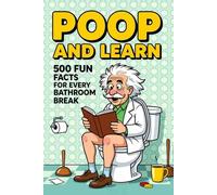 Poop and Learn book with 500 Fun Facts for Every Bathroom Break: 500 Fun and Interesting Facts for Sitting on Toilet - Amazing Facts to Read on the Toilet, Vol. 3