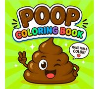 Poop Coloring Book: 50 Fun, Bold and Easy Poop Emoji Designs to Color, Laugh and Relax - Cute, Funny and Silly Pages for Kids, Teens and Adults (Silly & Fun Coloring Books)