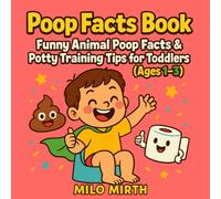 Poop Facts Book: Funny Animal Poop Facts & Potty Training Tips for Toddlers (1-3 years old)